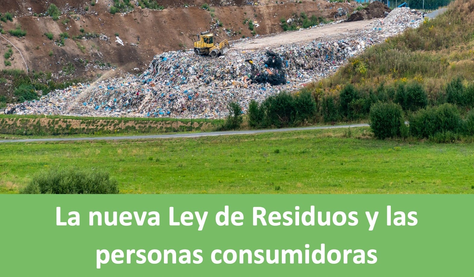 La nueva Ley de Residuos y las personas consumidoras - CECU