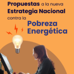 Propuestas para la nueva Estrategia Nacional contra la Pobreza Energética