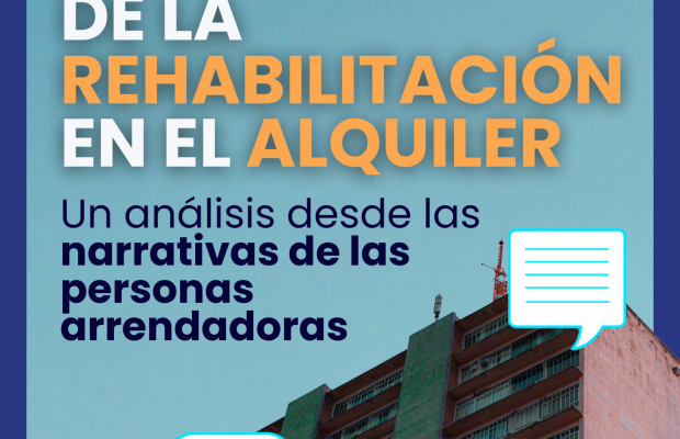 El desafío de la rehabilitación en el alquiler. Un análisis desde las narrativas de las personas arrendadoras